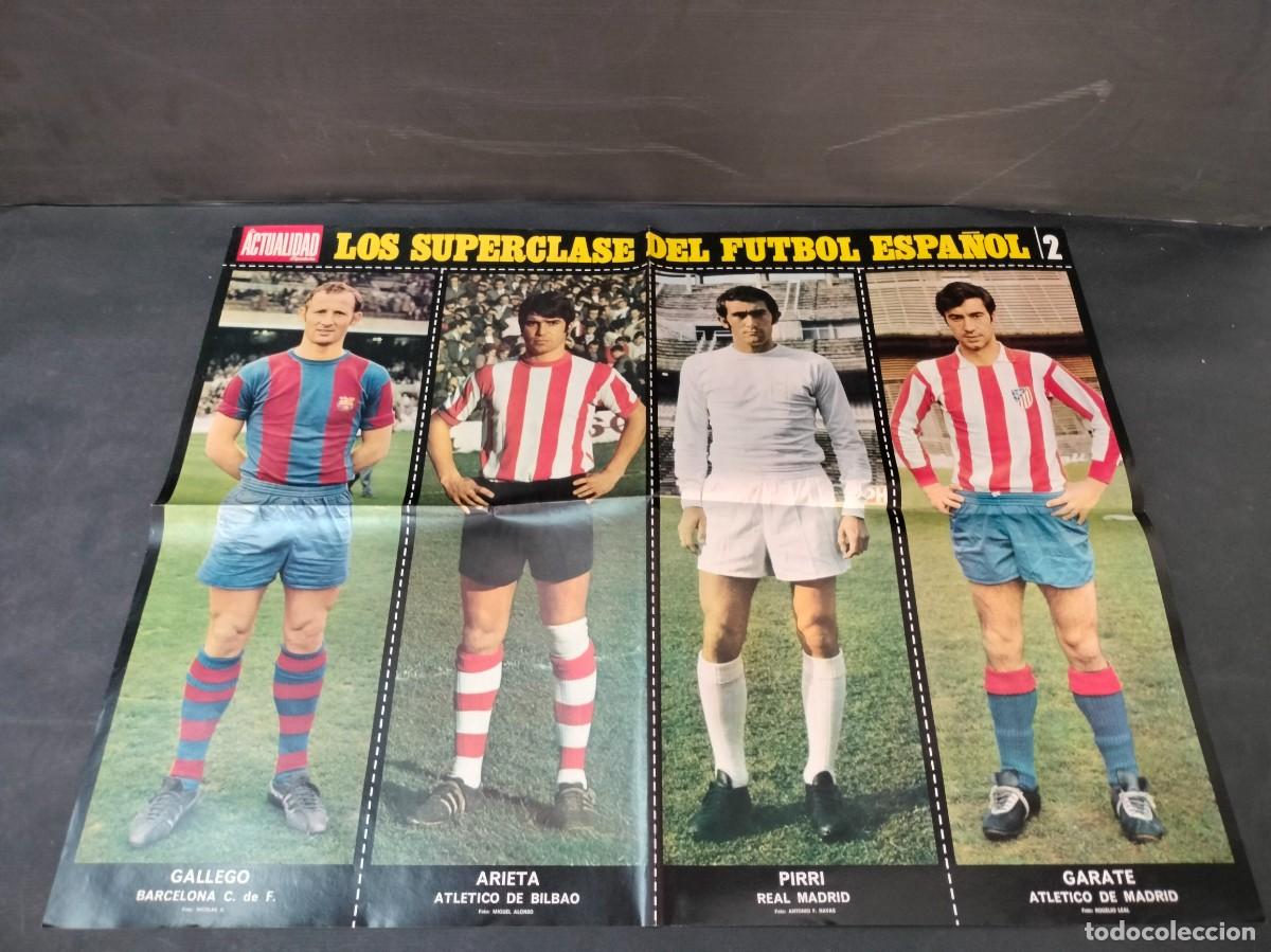 Coleccionismo deportivo: POSTER ACTUALIDAD ESPA&Ntilde;OLA 67x51 LOS SUPERCLASE DEL FUTBOL ESPA&Ntilde;OL N&ordm; 2 PIRRI GARATE ARIETA GALLEGO