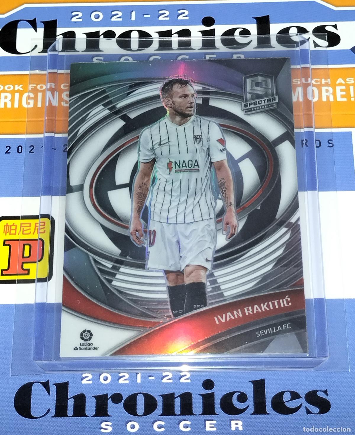 Coleccionismo deportivo: N&ordm; 267 IVAN RAKITIC SEVILLA CHRONICLES SPECTRA LA LIGA SOCCER 2021 2022 21 22 PANINI