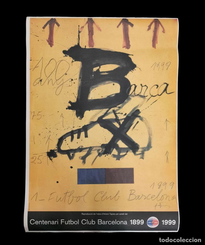 Coleccionismo deportivo: P&Oacute;STER DEL CENTENARI DEL F&Uacute;TBOL CLUB BARCELONA, 1899-1999. ANTONI T&Agrave;PIES. LITOGRAF&Iacute;A. ESPA&Ntilde;A. 1999.