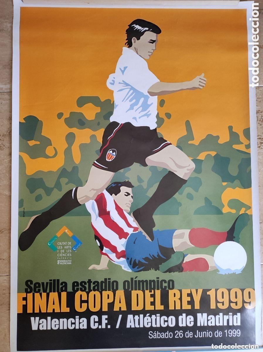 Sports collectibles: Gran Cartel original final Copa del Rey 1999 Valencia cf. Atletico de Madrid 26 junio Sevilla futbo
