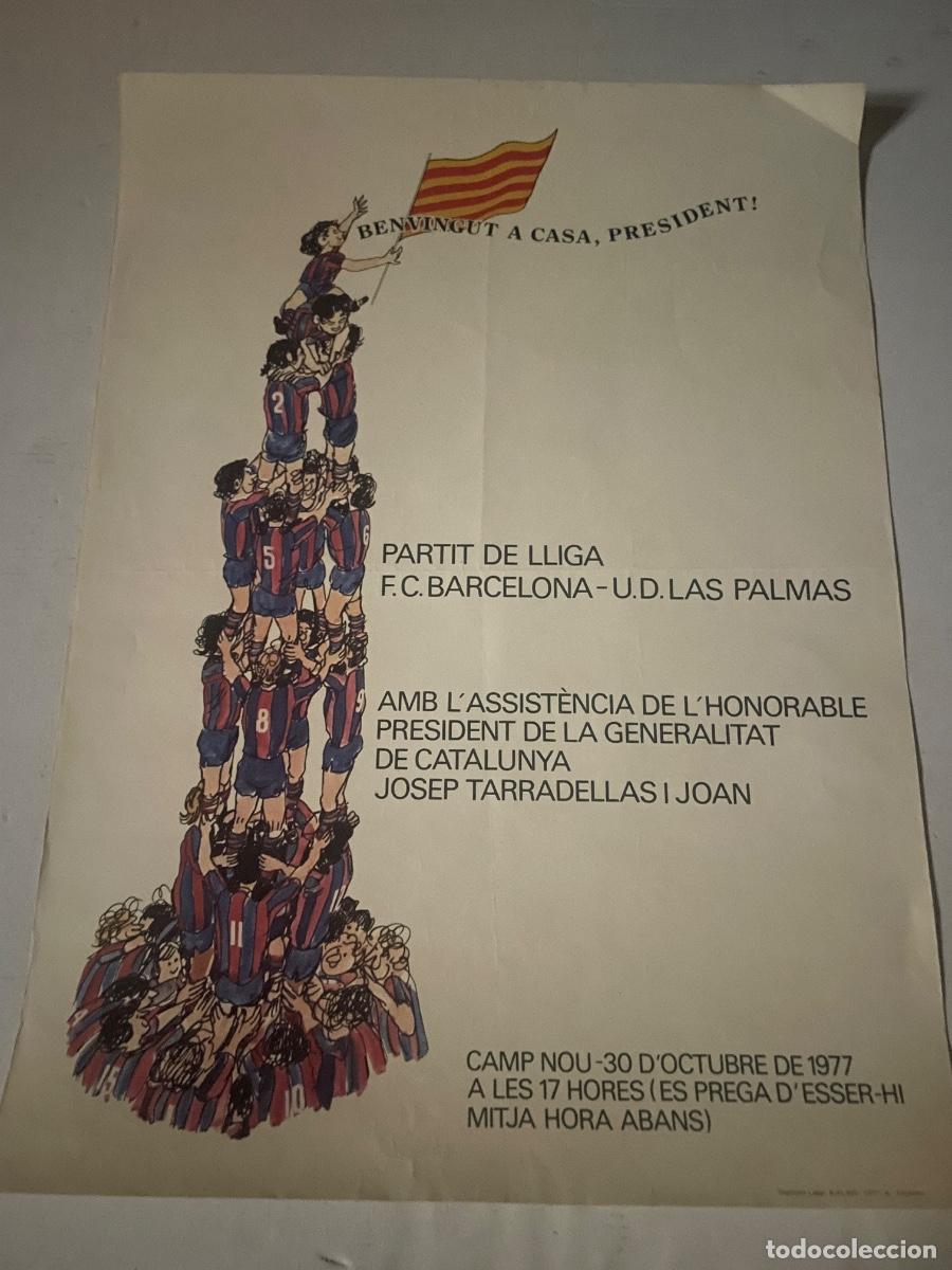 Coleccionismo deportivo: FUTBOL /JOSEP TARRADELLAS - F.C. BARCELONA - ANTIGUO CARTEL BENVINGUT A CASA , PRESIDENT - PARTIT DE