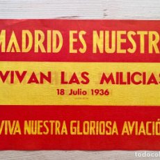 Affiches Guerre Civile: GUERRA CIVIL , CARTEL VIVAN LAS MILICIAS , MADRID ES NUESTRO , ORIGINAL 1936 . GLORIOSA AVIACIÓN. Lote 348837760