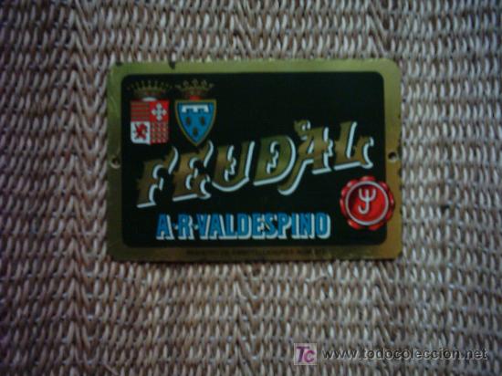 Affiches: ANTIGUA CHAPA LITOGRAFIADA DE LA MARCA FEUDAL A.R.VALDESPINO. REGISTRO DE EMBOTELLADORES N. 217.
