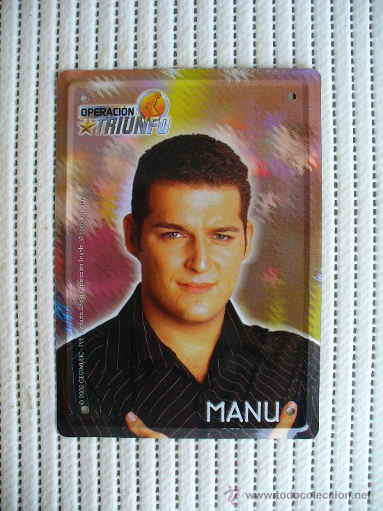 Posters: CARTEL PUBLICIDAD DE HOJALATA OPERACION TRIUNFO ( MANU) GASTOS DE ENVIO4&euro; PENINSULA RESTO CONSULTAR.