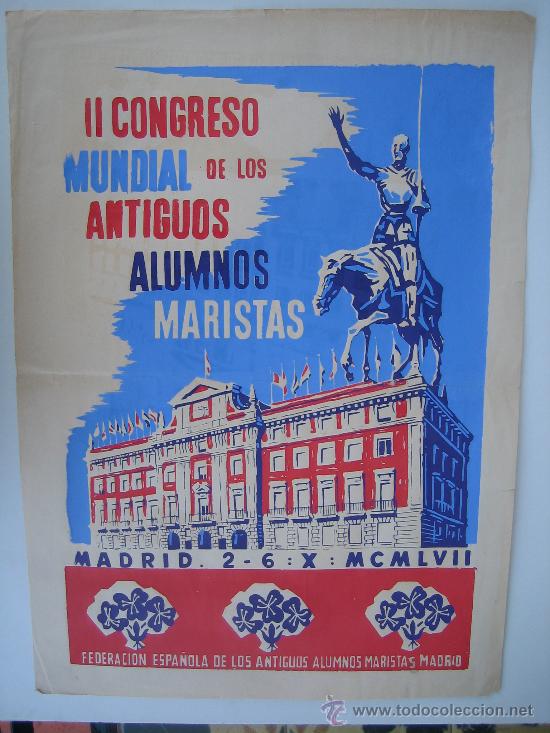 Posters: PROPAGANDA EN PAPEL DE II CONGRESO MUNDIAL DE ANTIGUOS ALUMNOS MARISTAS. ORIGINAL ( 56 x 40,5 cm.)