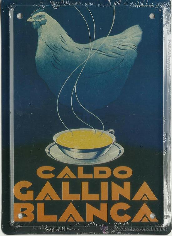 Posters: CARTEL MET&Aacute;LICO. SOPA CALDO GALLINA BLANCA. 12,5 X 17,5 CM.