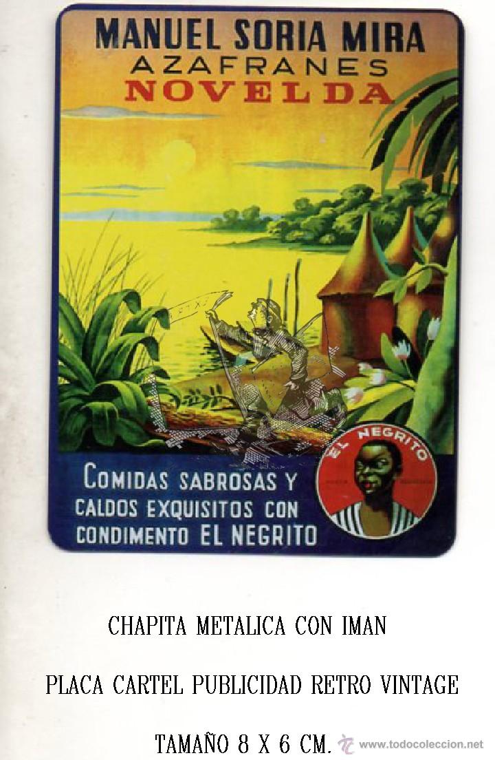 Affiches: 1145 VV CHAPITA METALICA AZAFRANES EL NEGRITO NOVELDA ALICANTE MANUEL SORIA PLACA FACSIMIL EKL V3
