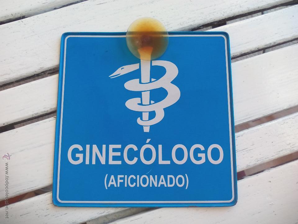 Plakate: Cartel de chapa humor. Ginec&oacute;logo aficionado.