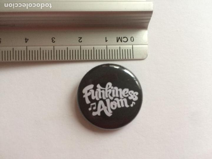 Carteles: FUNKINESS ALOM . Chapa - PIN - Foto 1