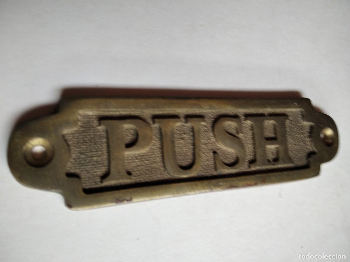 Plakate: PLACA DE BRONCE,PUSH-EMPUJAR REALIZADO EN RELIEVE (DESCRIPCI&Oacute;N)