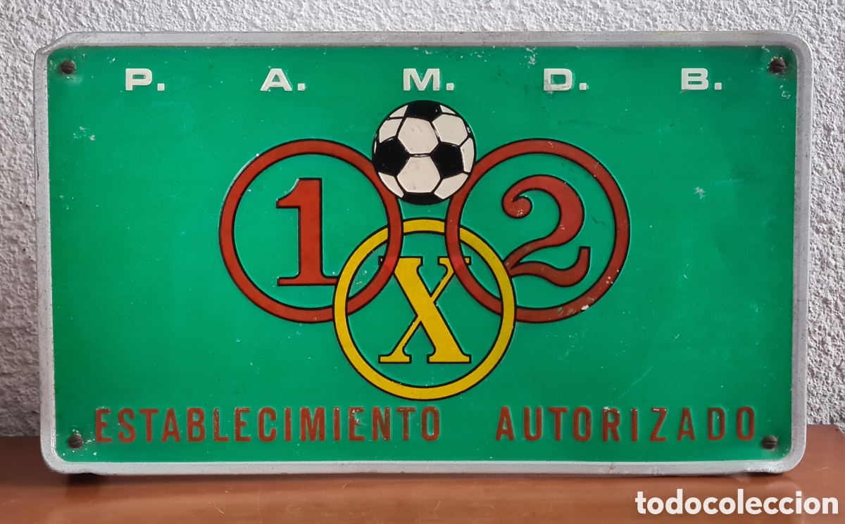 Plakate: Placa Chapa Met&aacute;lica publicidad Quiniela 1X2 Patronato Apuestas Mutuas Deportivo Ben&eacute;ficas - F&uacute;tbol