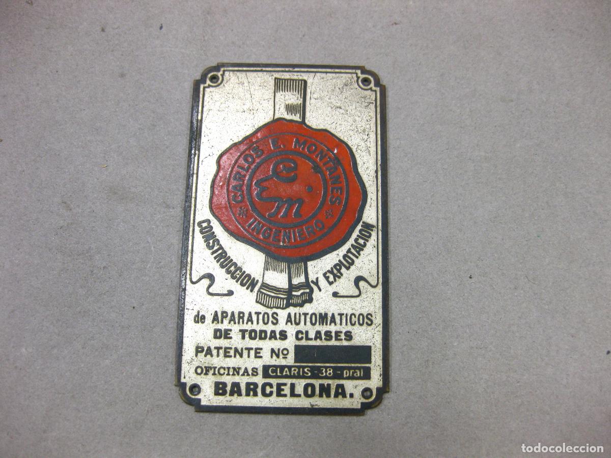 Posters: ANTIGUA PLACA DE CONSTRUCCI&Oacute;N Y EXPLOTACI&Oacute;N DE APARATOS AUTOM&Aacute;TICOS. CARLOS MONTA&Ntilde;&Eacute;S. BARCELONA