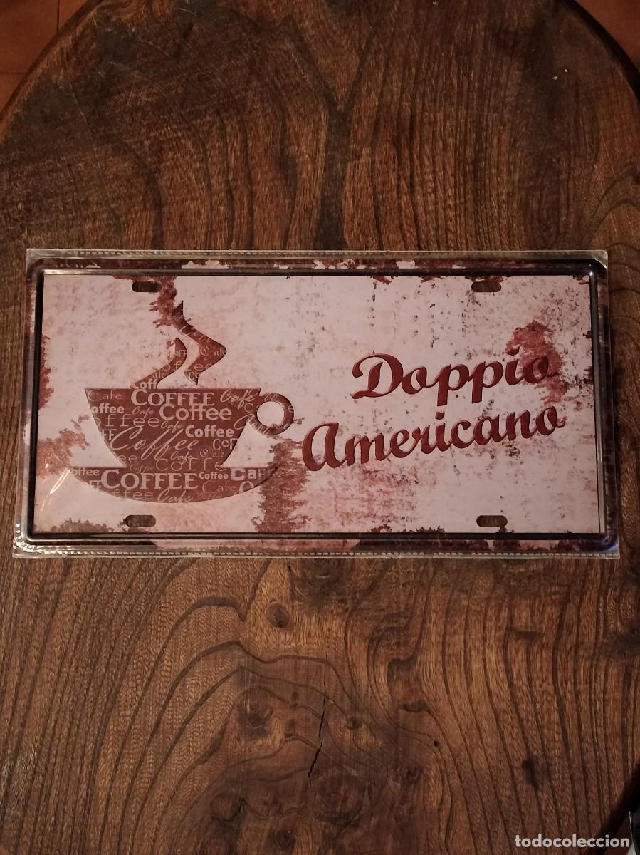 Carteles: Placa met&aacute;lica &rdquo;Dopio americano&rdquo; - Foto 1