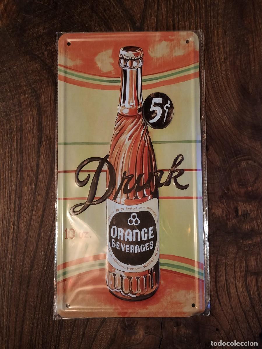 Carteles: Placa met&aacute;lica &rdquo;Drink Orange Beverages&rdquo; - Foto 1