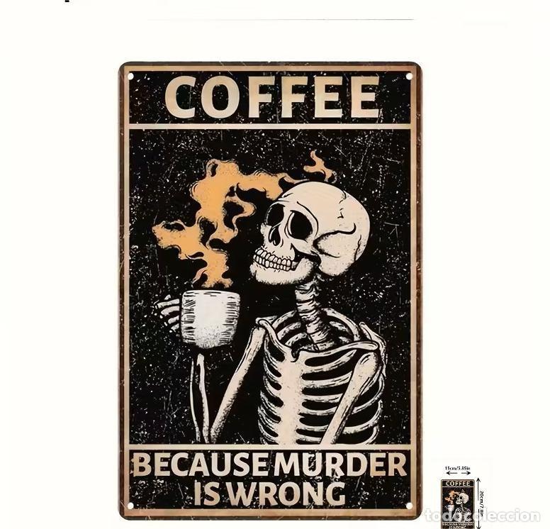 Carteles: Placa cartel Coffee Because Murder Is Wrong - Foto 1