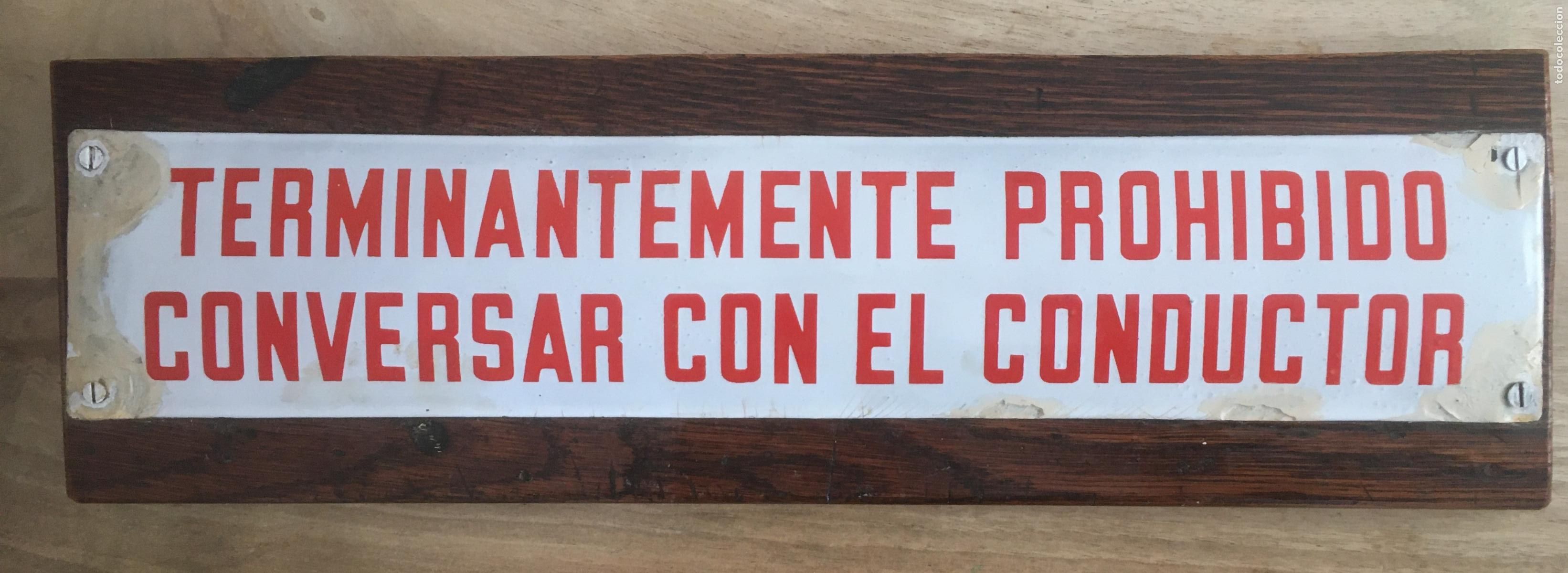 Affissi: terminantemente prohibido conversar con el conductor placa metalica esmaltada tren tranvia