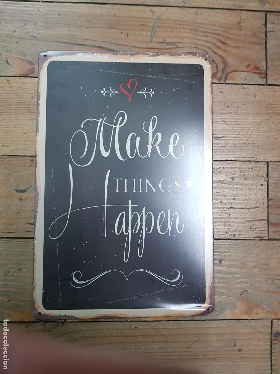 Carteles: CHAPA MAKE THINGS HAPPEN - Foto 1