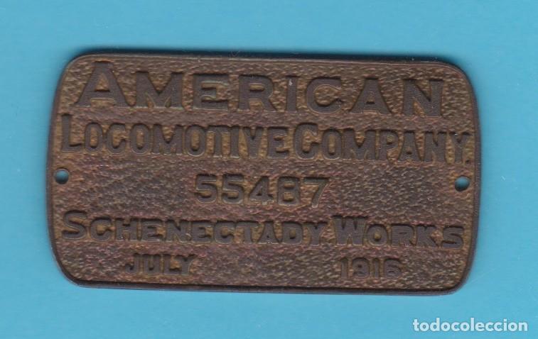 Carteles: AMERICAN LOCOMOTIVE COMPANY. 55487. SCHENECTADY WORKS. JULY 1916. CHAPA METAL FERROCARRIL