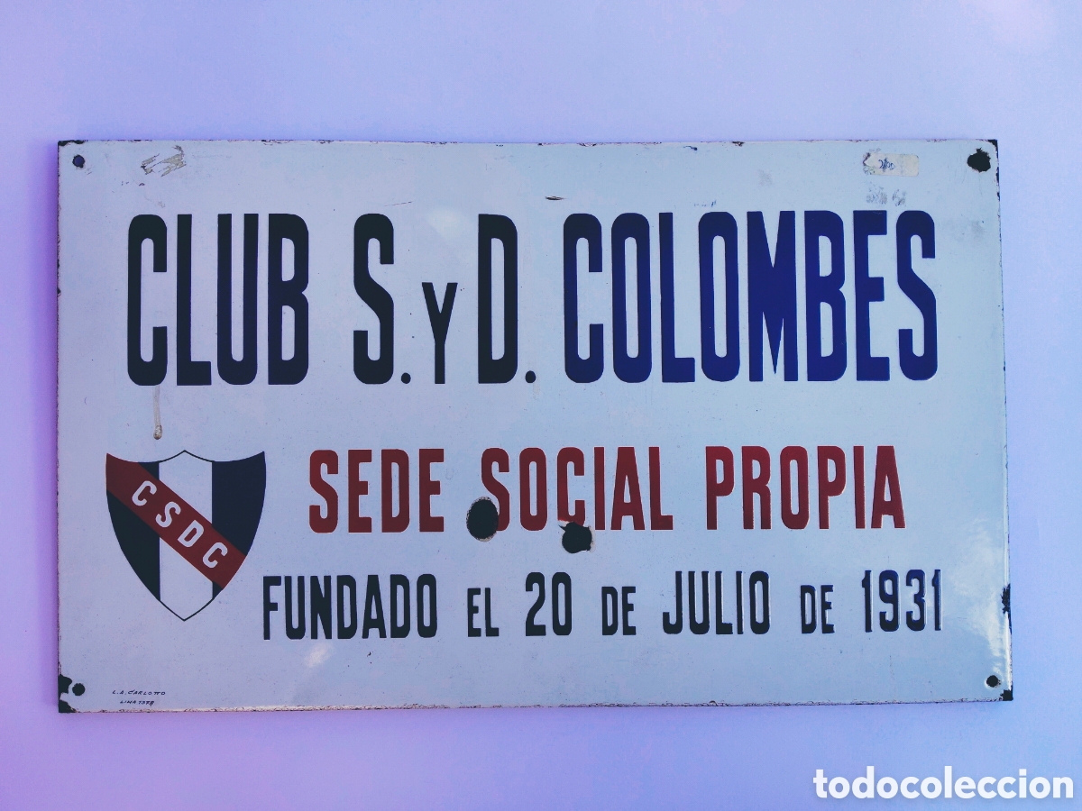 Carteles: ANTIGUA CARTEL CHAPA ESMALTADA AL FUEGO DEL CLUB S Y D COLOMBES FUNDADA EN 1931 LUIS L.A. CARLOTTO L