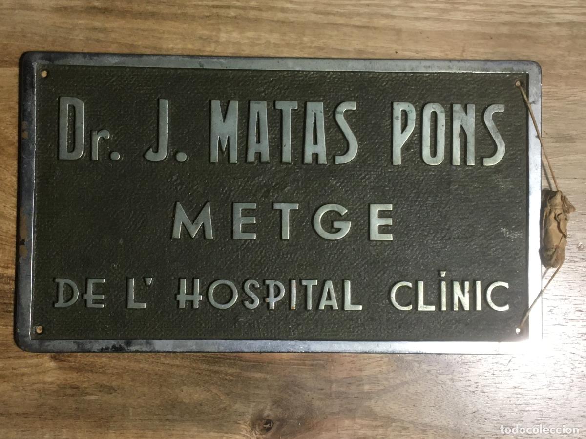Carteles: doctor J. matas pons metge hospital clinic barcelona placa metalica de hierro muy antigua