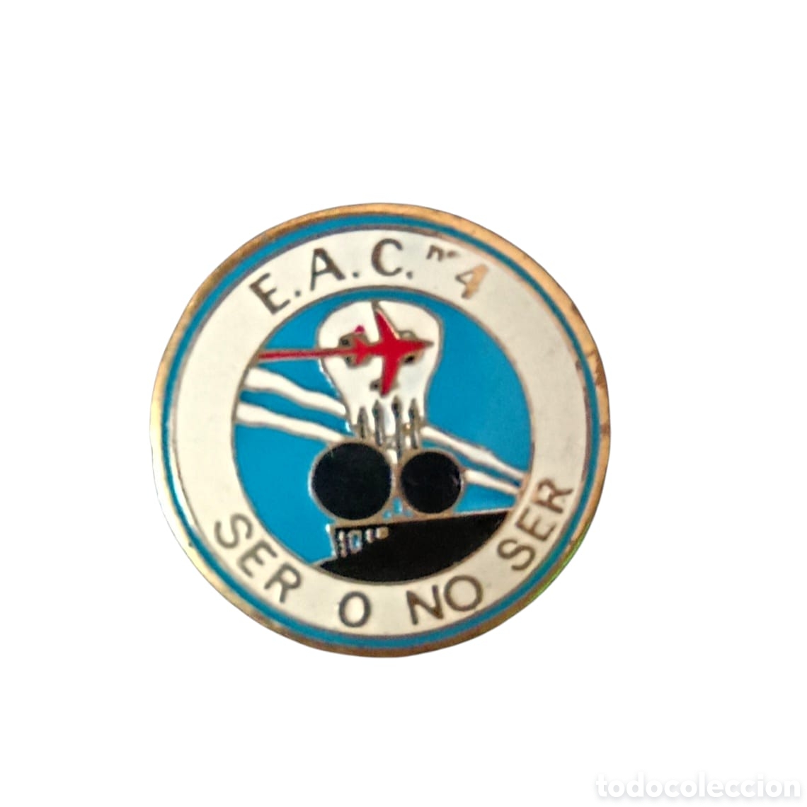 Carteles: Insignia / chapa esmaltada distintivo - E.A.C N&ordm; 4 - Ser o no ser / to be or not to be - Escuadr&oacute;n