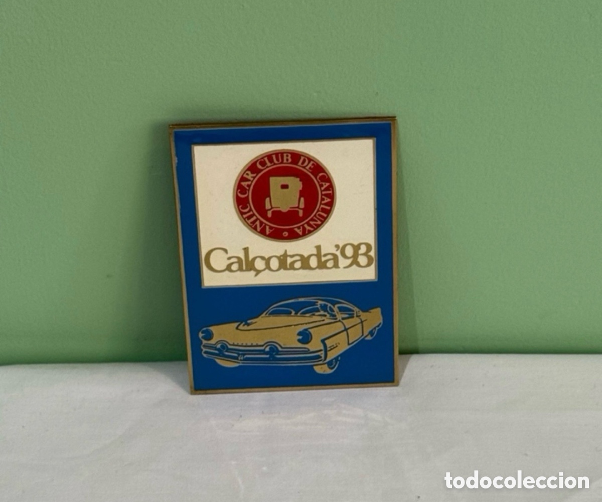 Plakate: placa conmemorativa de la &rdquo; Cal&ccedil;otada '93&rdquo; organizada por el &rdquo;Antic Car Club de Catalunya