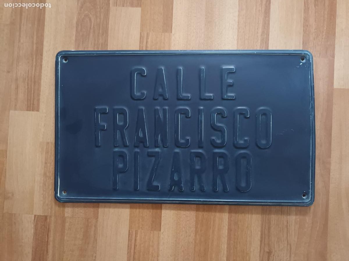 Carteles: CARTEL PLACA METALICA ALUMINIO TROQUELADO CALLE FRANCISCO PIZARRO