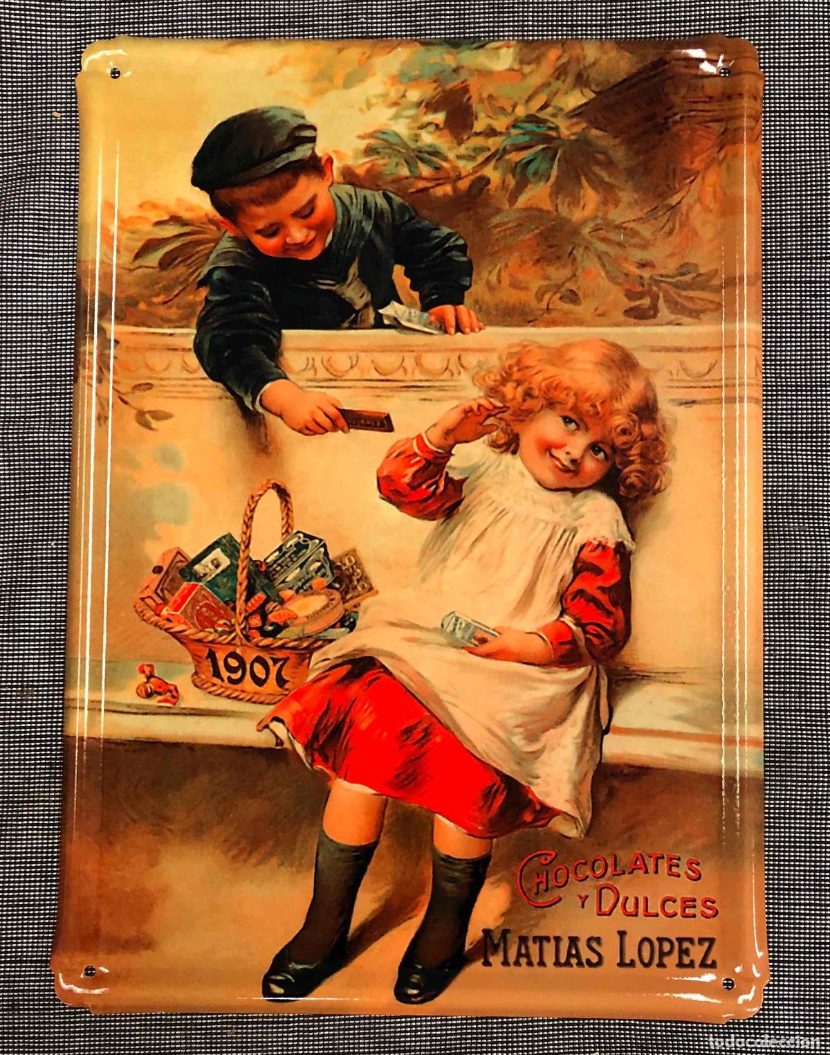 Carteles: CHAPA PUBLICITARIA CHOCOLATES Y DULCES MATIAS LOPEZ. REPRODUCCION