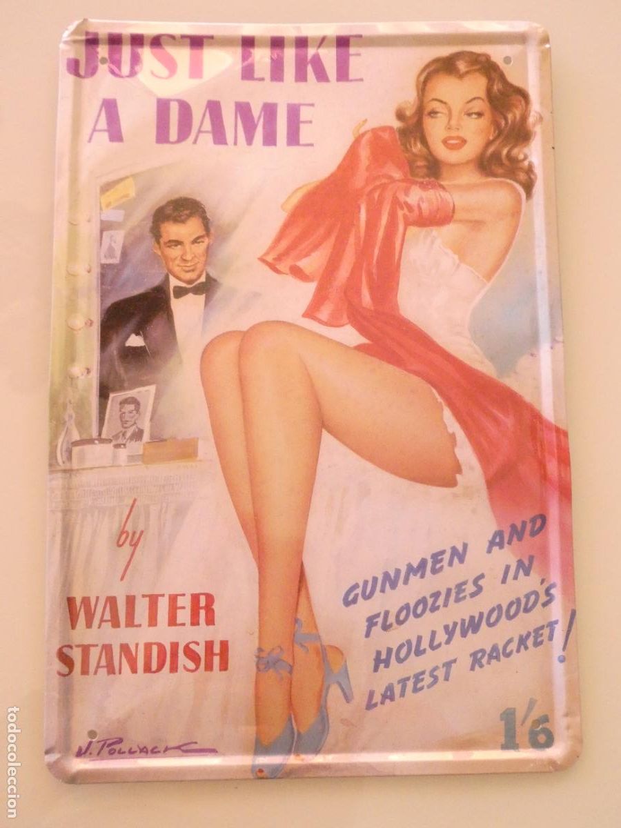 Carteles: CHAPA CARTEL MET&Aacute;LICO. JUST LIKE A DAME BY WALTER STANDISH. MUJER ACTRIZ SEXY EROTICA. 30X20CM 130GR