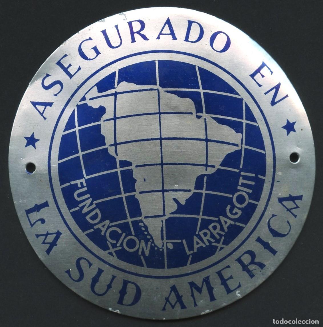 Carteles: INSIGNIA, PLACA, COMPA&Ntilde;&Iacute;A ESPA&Ntilde;OLA DE SEGUROS LA SUD AM&Eacute;RICA