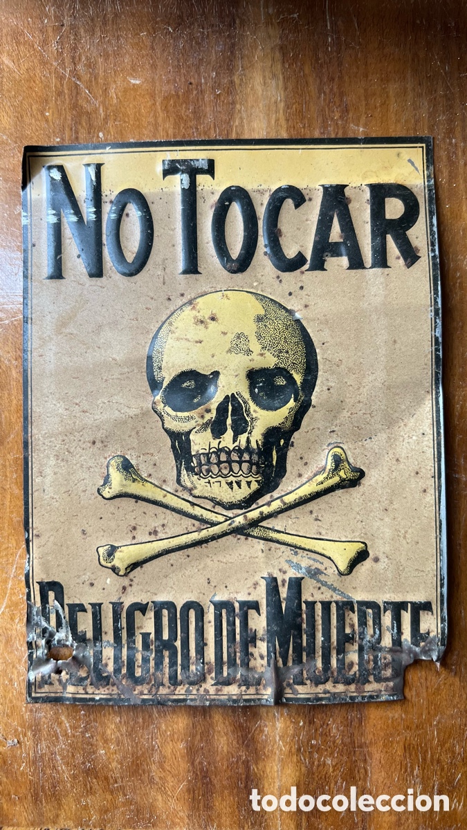 Carteles: ANTIGUA PLACA - NO TOCAR - PELIGRO DE MUERTE