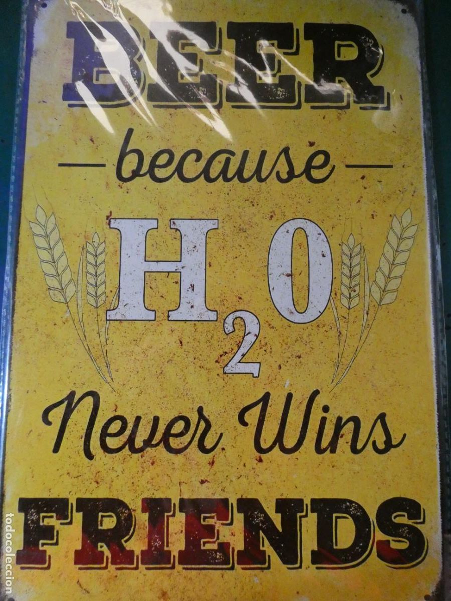 Carteles: CHAPA CARTEL MET&Aacute;LICO PUBLICITARIO. LA CERVEZA HACE AMIGOS, EL AGUA NO. 30X20CM 150 GR
