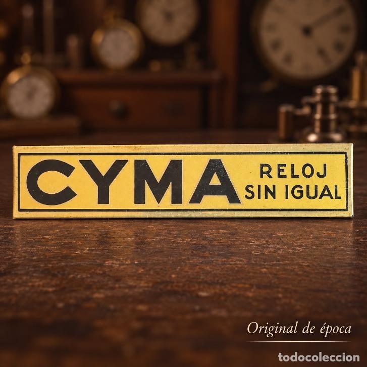 Carteles: (PUB-260907)CARTEL PUBLICITARIO RELOJ SIN IGUAL CYMA