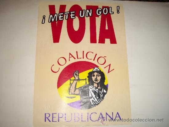 Carteles pol&iacute;ticos: COALICION REPUBLICANA - Foto 1