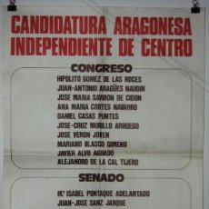 Carteles Políticos: CANDIDATURA ARAGONESA INDEPENDIENTE DE CENTRO.CANDIDATOS.ELECCIONES 1977.CARTEL.63 X 43 CMTRS.