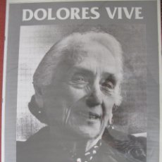 Carteles Políticos: DOLORES VIVE. PASIONARIA UNA FLOR DEL SIGLO XX. PCE. (1895 - 1989). CARTEL ORIGINAL 70 X 49,5 CM.