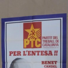 Carteles Políticos: CARTEL. PARTIT DEL TREBALL DE CATALUNYA. PER L'ENTESA. BENET CANDEL SABARTES. 1979. 