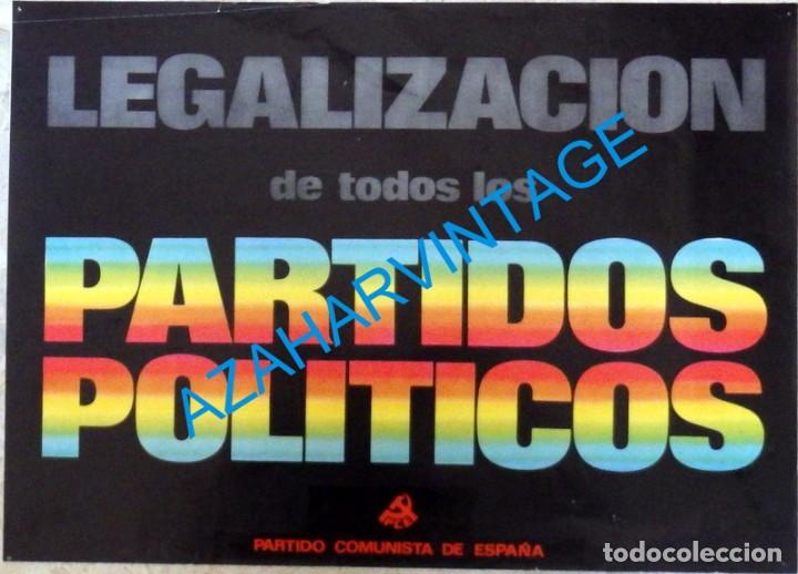 Carteles Políticos: CARTEL ORIGINAL AÑOS 70, PCE, LEGALIZACION DE TODOS LOS PARTIDOS POLITICOS, 48X34 CMS - Foto 1 - 95532355