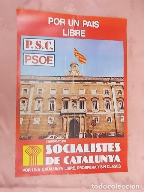 CARTEL POLITICO. POR UN PAIS LIBRE. P.S.C. SOCIALISTES DE CATALUNYA. 1977 (Coleccionismo - Carteles gran Formato - Carteles Políticos)