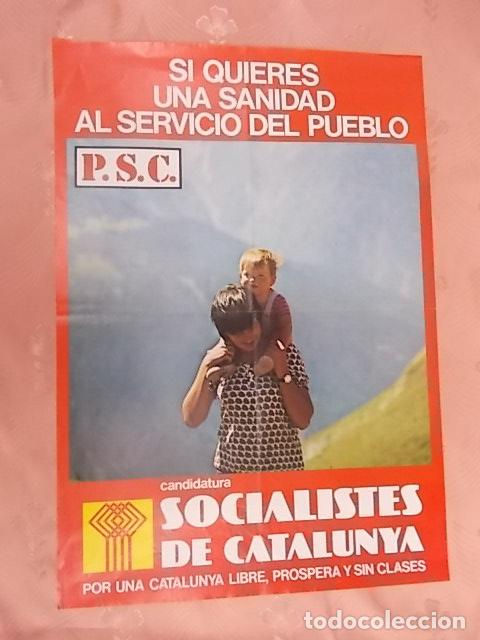 CARTEL POLITICO SI QUEREIS UNA SANIDAD AL SERVICIO DEL PUEBLO P.S.C. SOCIALISTES DE CATALUNYA 1977 (Coleccionismo - Carteles gran Formato - Carteles Políticos)