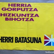 Carteles Políticos: HERRI BATASUNA, HERRI GORPUTZA HIZKUNTZA BIGOTZA. CARTEL POLÍTICO DE LOS AÑOS 80. 29 X 39 CMS.. Lote 135253682