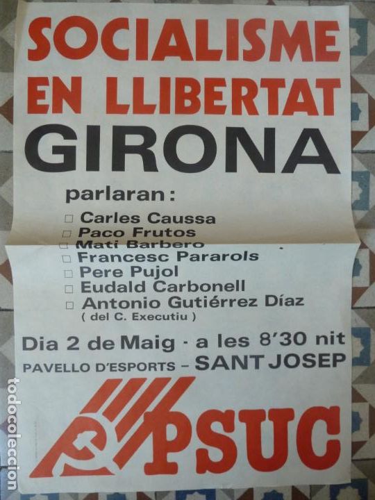 Affiches Politiques: socialisme en llibertat psuc antoni gutierrez diaz paco frutos girona poster cartel original a&ntilde;os 70