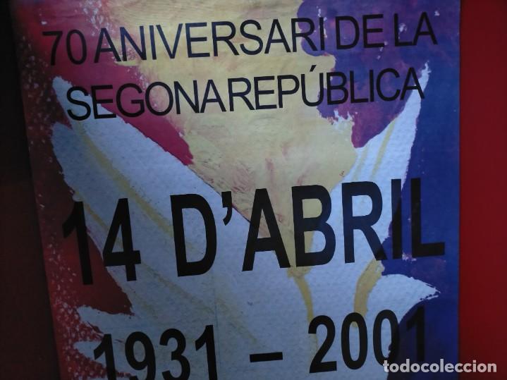 Carteles Políticos: CARTEL -- 70º ANIVERSARIO DE LA SEGUNDA REPÚBLICA -- 14 ABRIL 1931-2001 - Foto 3 - 232904580