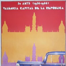 Carteles Políticos: ENRIC SOLBES. VALENCIA, CAPITAL DE LA REPÚBLICA. 1986. 98X69 CM. OFFSET. Lote 239889075