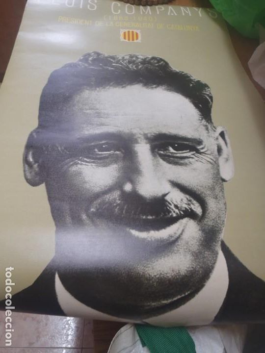 Carteles Pol&iacute;ticos: POSTER LLUIS COMPANYS - PRESIDENT DE LA GENERALITAT DE CATALUNYA -ED.62 - 1976