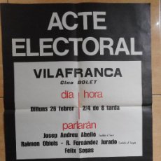 Carteles Políticos: ANTIGUO CARTEL POLITICO.ACTE ELECTORAL PSC PSOE VILAFRANCA PENEDES ANDREU ABELLO.RAIMON ORIOLS. Lote 330276528