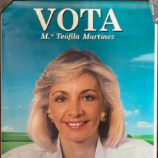 Carteles Políticos: CARTEL. PARTIDO POPULAR. VOTA A Mª TEÓFILA MARTINEZ. MEDIDAS: 90X65 CM.