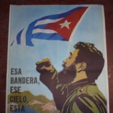 Carteles Políticos: CARTEL.CUBA LA DEFENDEREMOS AL PRECIO QUE SEA NECESARIO. ESA BANDERA,ESE CIELO, ESTA TIERRA. 86X61CM. Lote 345630448