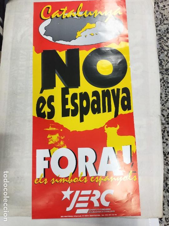 Carteles Pol&iacute;ticos: CATALUNYA NO ES ESPANYA. FORA ELS SIMBOLS ESPANYOLS. JERC JUVENTUTS D'ESQUERRA REPUBLICANA 68X30 CM