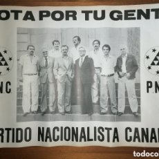 Carteles Políticos: ANTIGUO CARTEL ELECTORAL PARTIDO NACIONALISTA CANARIO - PNC - AÑOS 70